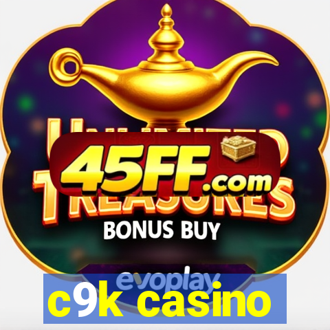 c9k casino